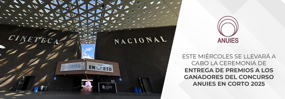 ENTREGA DE PREMIOS A LOS GANADORES DEL CONCURSO ANUIES EN CORTO 2025